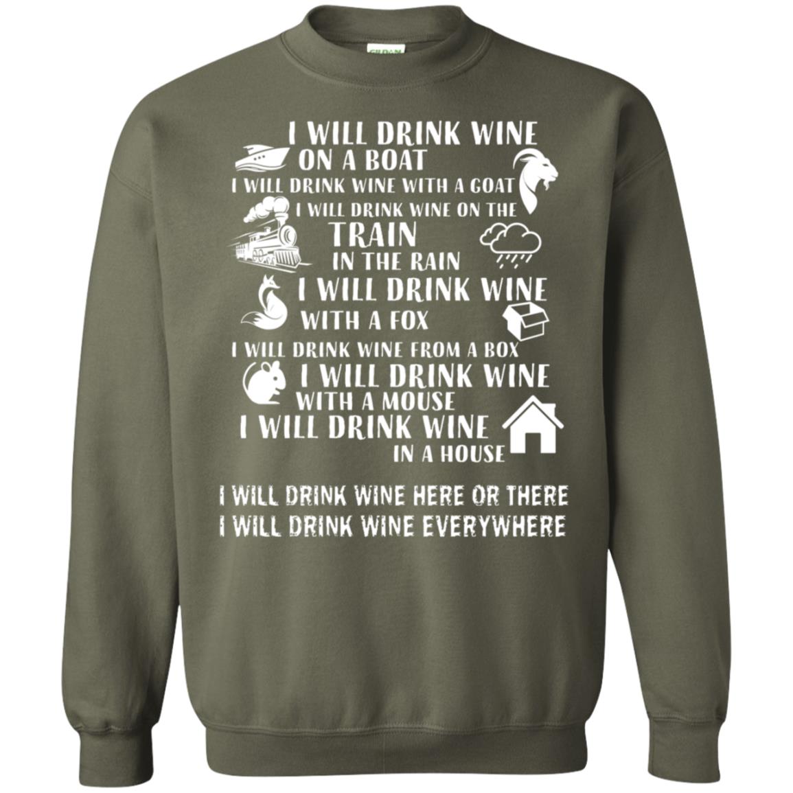 I Will Drink Wine On A Boat I Will Drink Wine Everywhere Shirt Military Green