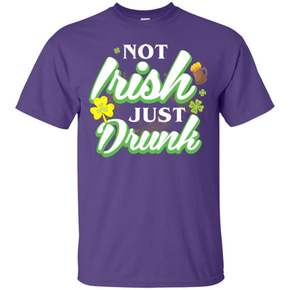 St. Patrick's Day T-shirt Not Irish Just Drunk Purple