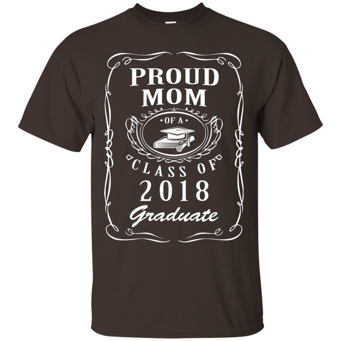 Proud Mom Of A Class Of 2018 Graduate Mommy Shirt Dark Chocolate