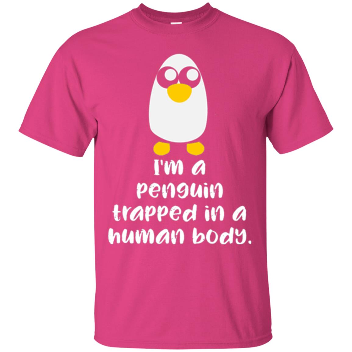 Penguin Lovers T-shirt I_m A Penguin Trapped In A Human Body Heliconia