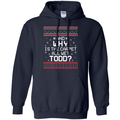 Christmas T-shirt And Why Is The Carpet All Wet Todd Navy