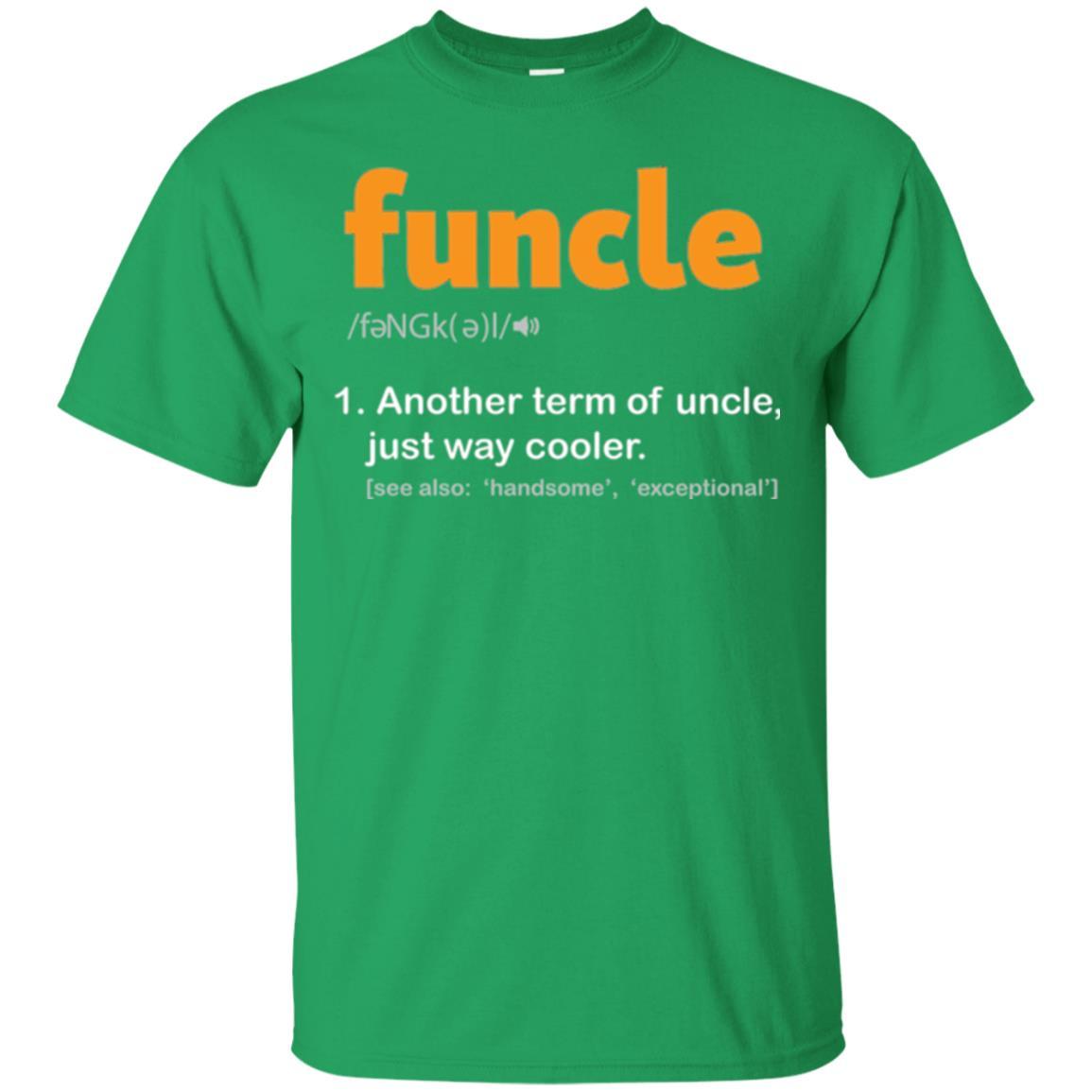 Funcle Definition T-shirt Funny Uncle Jokes Irish Green