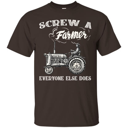 Screw A Farmer Everyone Else Does Farming Shirt Dark Chocolate
