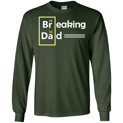 Breaking Dad Father_s Day Shirt Forest Green
