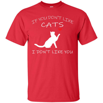 If You Don't Like Cats I Don't Like You Shirt Red