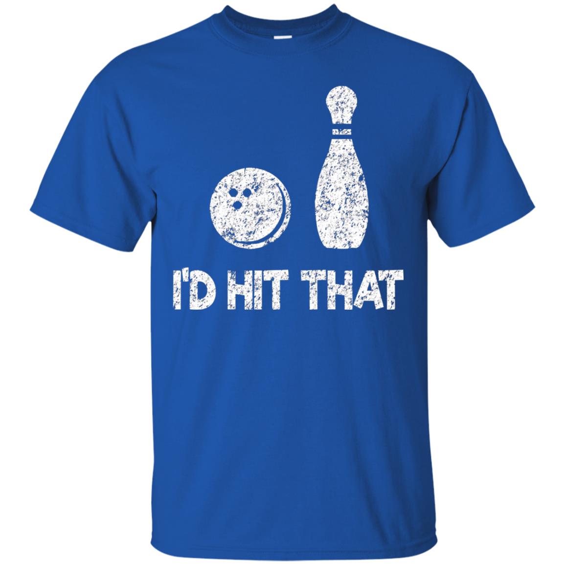 Funny Bowling Lover T-shirt T-shirt I_d Hit That Royal