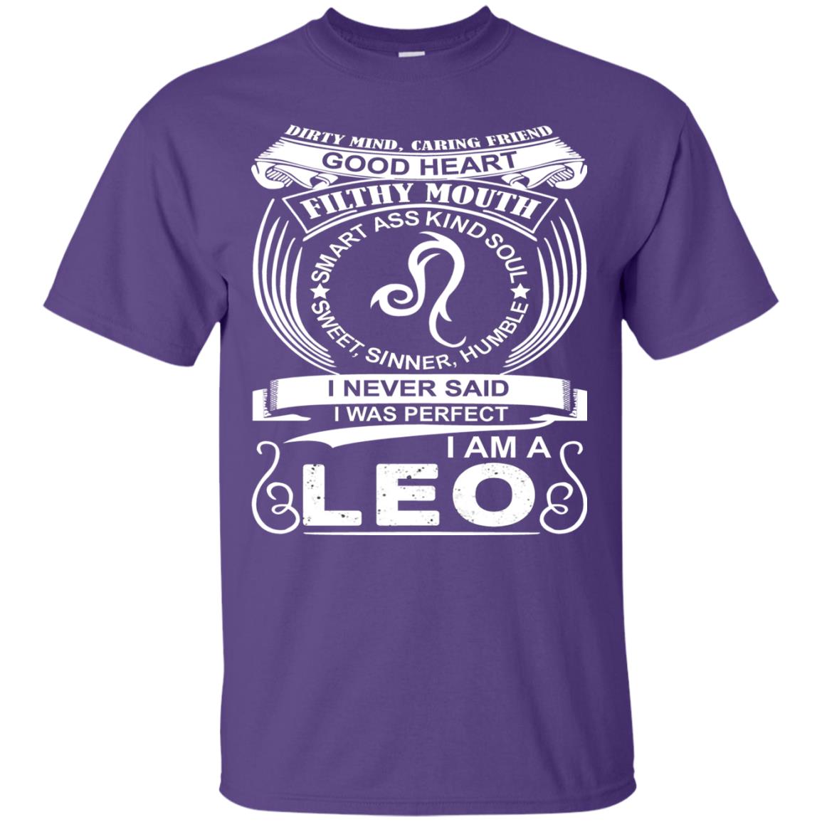 I Am A Leo I Never Siad I Was Perfect Dirty Mind Caring Friend Good Heart Filthy Mouth Purple