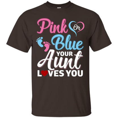 Pink Or Blue Your Aunt Loves You Family T-shirt Dark Chocolate