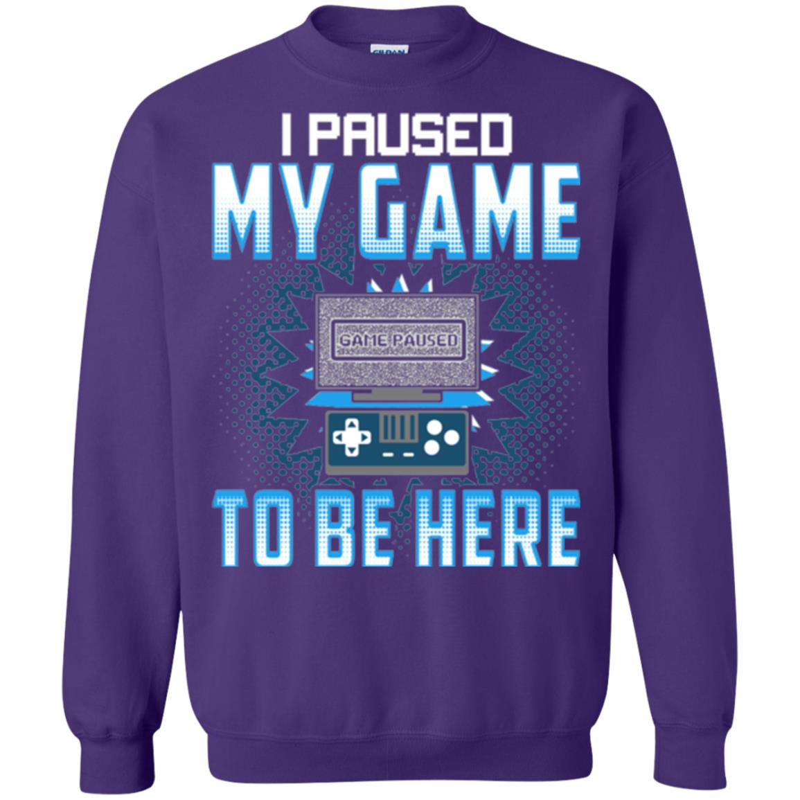 Funny Gaming T-shirt I Paused My Game To Be Here Purple
