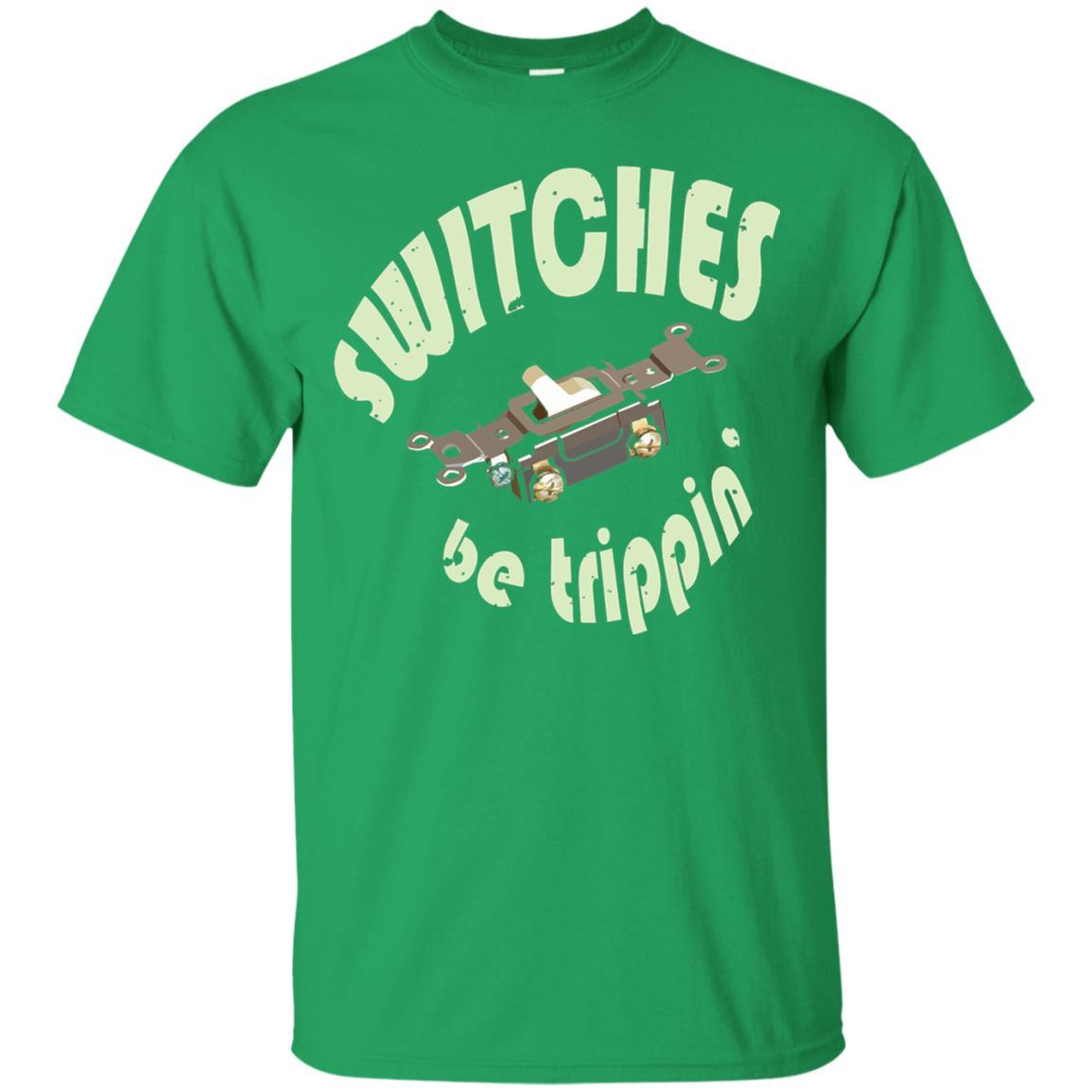 Electrician T-shirt Switches Be Trippin Irish Green