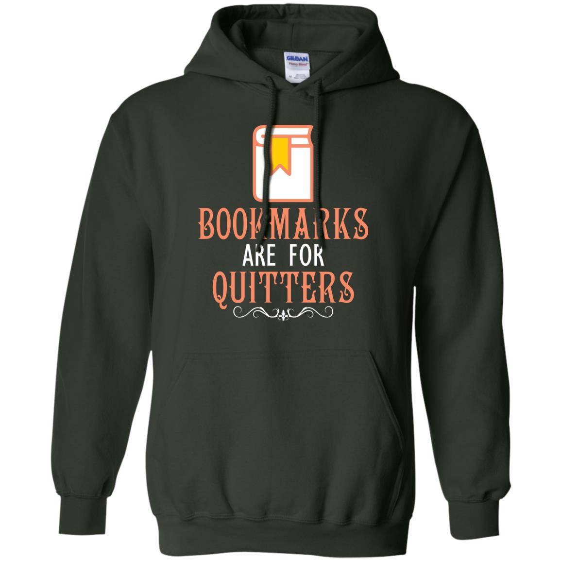 Bookmarks Are For Quitters Book Reader T-shirt Forest Green