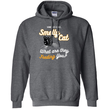 Smelly Cat What Are They Feeding You Cat Lovers Shirt Dark Heather