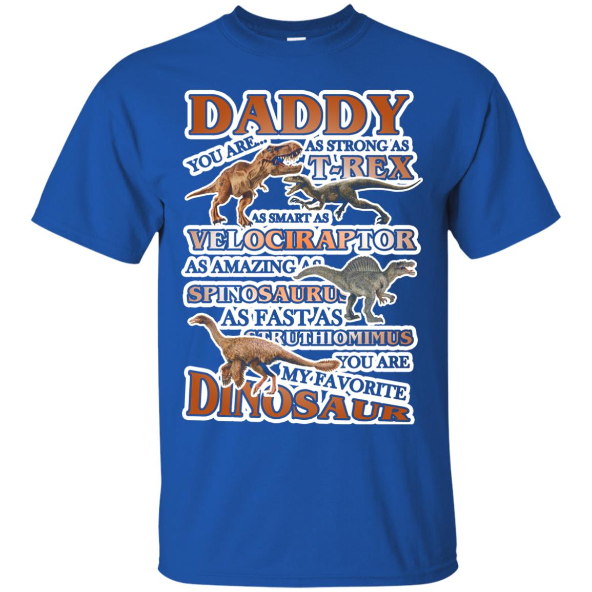 Daddy You Are My Favorite Dinosaur Shirt For Kids Royal