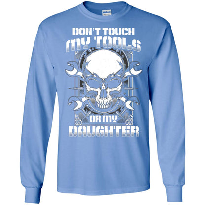 Don't Touch My Tools Or My Daughter Daddy Shirt Carolina Blue