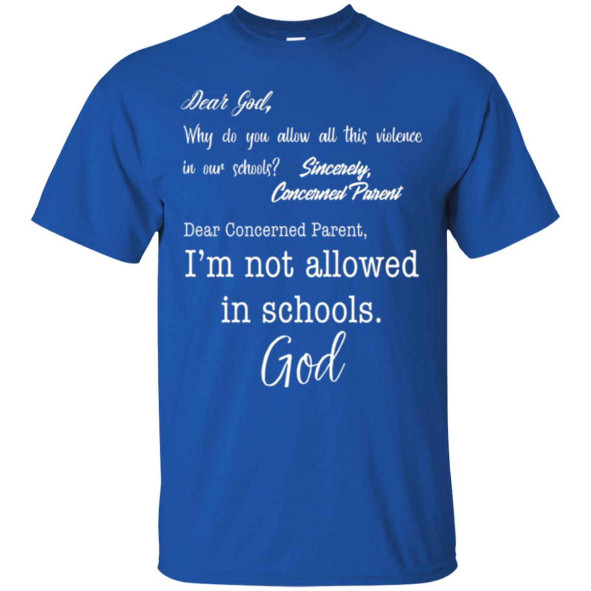 Dear God Why Not Allowed In Schools Christian T-shirt Royal