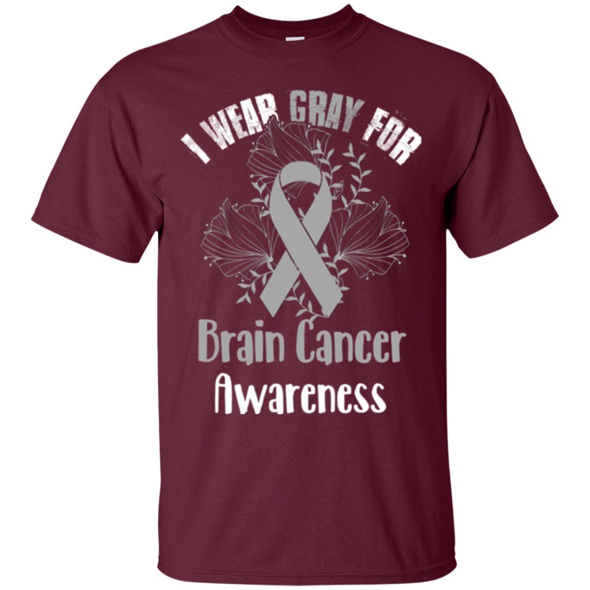 I Wear Gray For Brain Cancer Awareness T-shirt Maroon