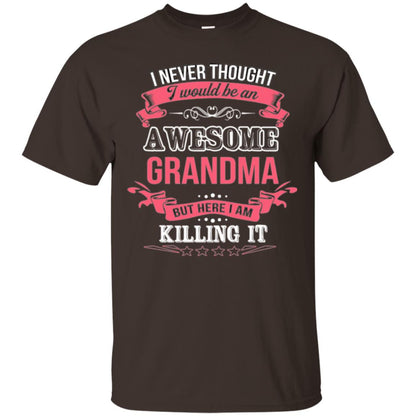 Nana T-shirt I Never Thought I Would Be An Awesome Grandma Dark Chocolate