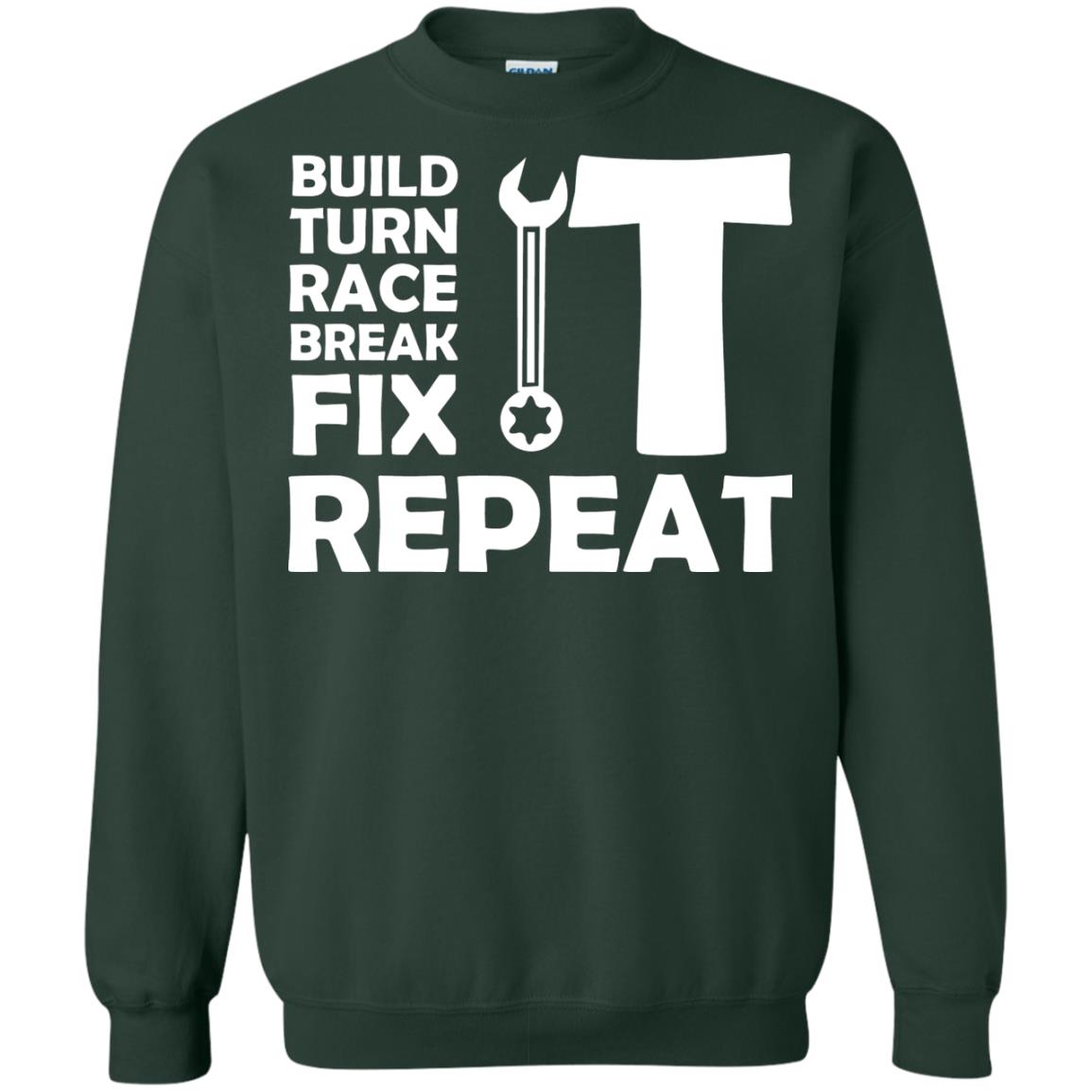 Build Turn Race Break Fix Repeat Racing Shirt Forest Green