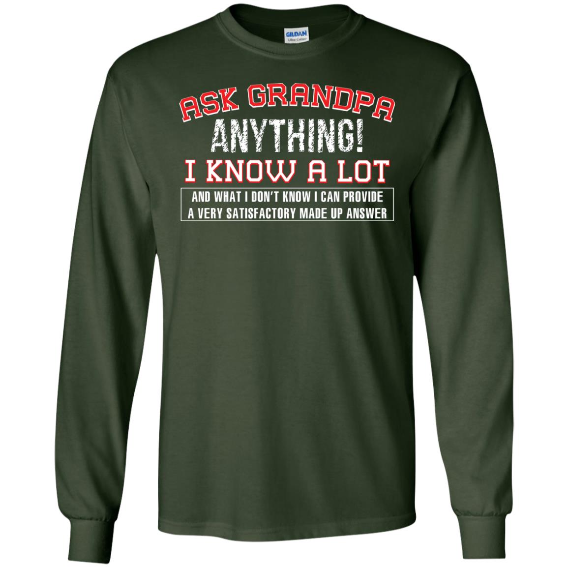 Ask Grandpa Anything I Know A Lot Funny Saying Gift Shirt For Papa Forest Green