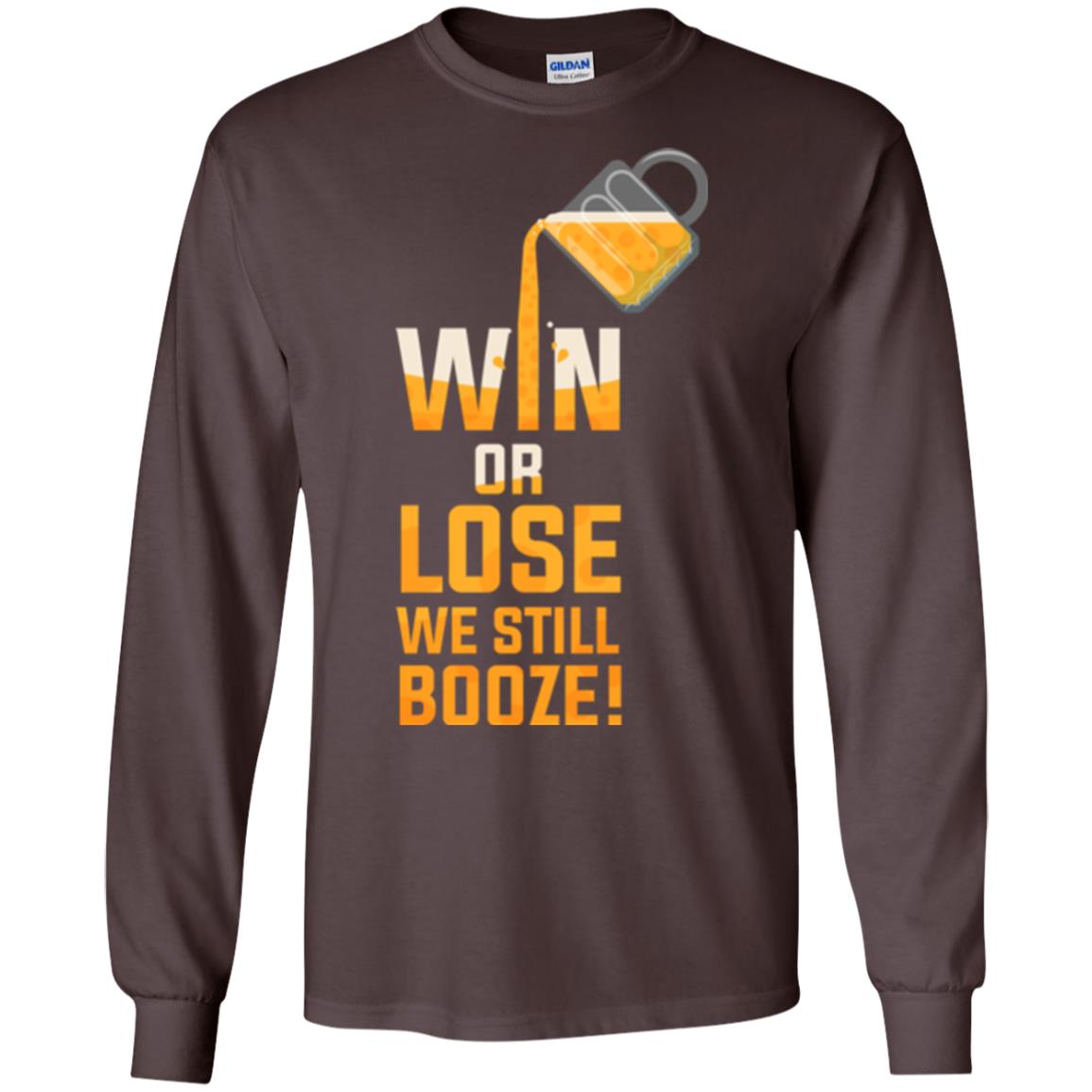 Beer Lover T-shirt Win Or Lose We Still Booze Dark Chocolate