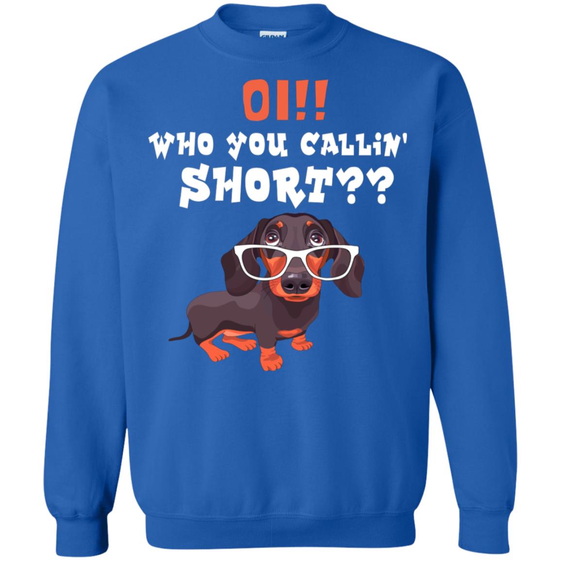 Oi Who You Calling Short Dachshund Gift Shirt Royal