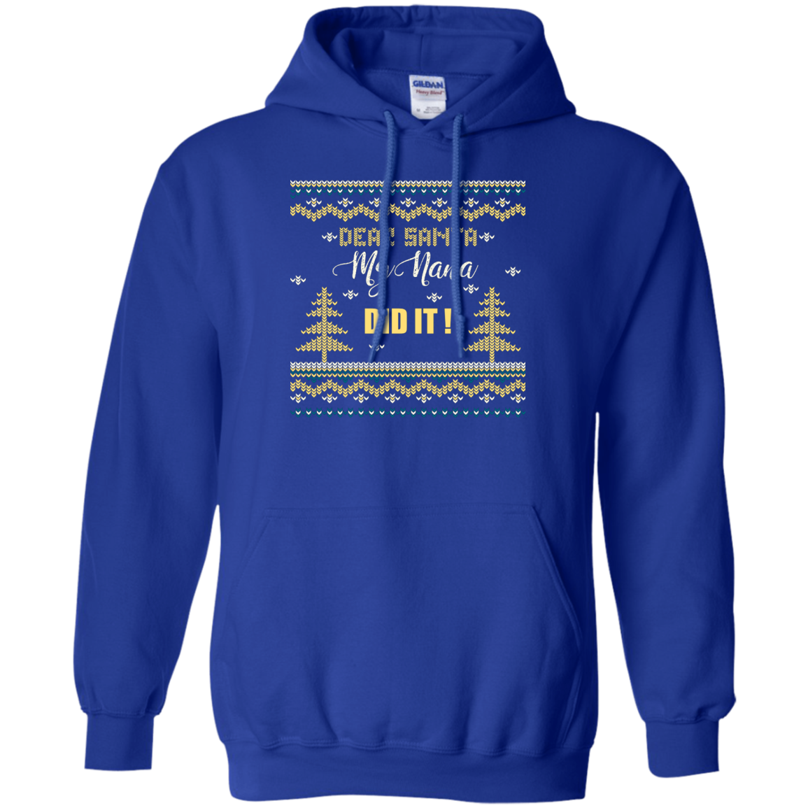 Christmas T-shirt Dear Santa My Nana Did It Royal