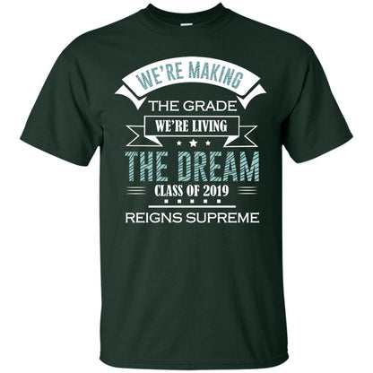 We_re Making The Grade We_re Living The Dream Class Of 2019 Reigns Supreme Forest