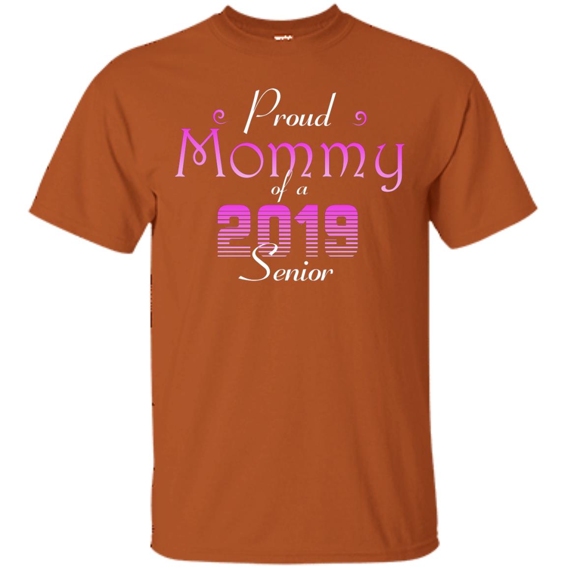 Proud Mommy Of 2019 Senior Mother Shirt Texas Orange