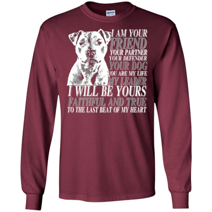 I Am Your Friend Your Partner Your Defender Your Dog You Are My Life My Leader I Will Be Yours Faithful And True To The Last Beat Of My Heart Maroon