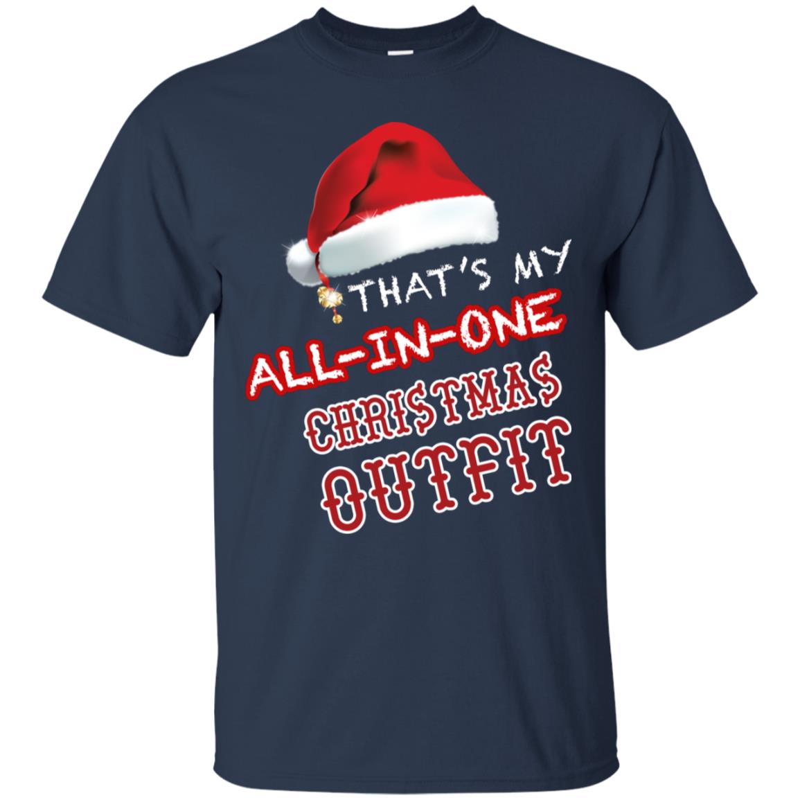 That's My All In One Christmas Outfit X-mas Gift Shirt For Mens Or Womens Navy