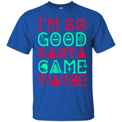 Christmas T-shirt I'm So Good Santa Cam Twice Royal