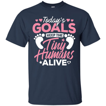 Mommy T-shirt Today_s Goal Keep The Tiny Humans Alive Navy