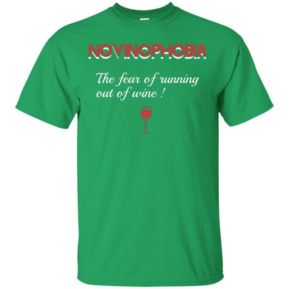 Novinophobia The Fear Of Running Out Of Wine Shirt Irish Green