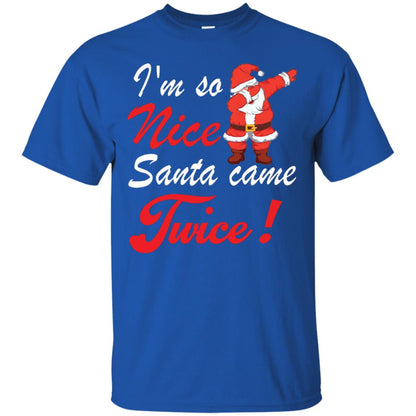 Im So Nice Santa Came Twice Gift Shirt X-mas Quote Shirt Royal