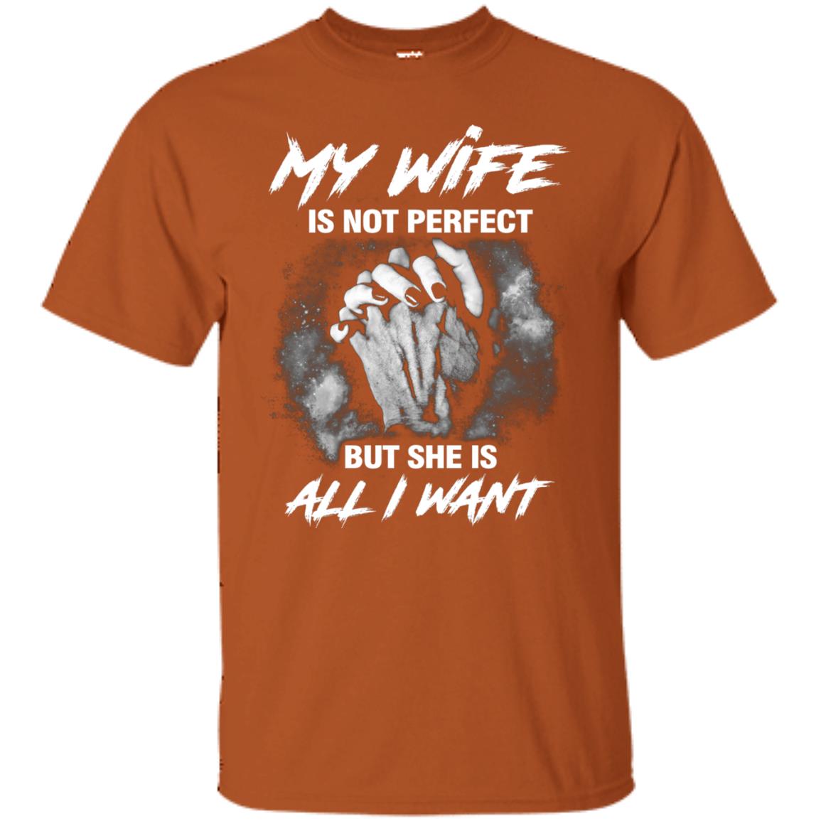 My Wife Is Not Perfect But She Is All I Want Husband Shirt Texas Orange