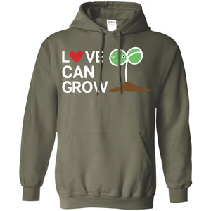 Love Can Grow Gardener ShirtG185 Gildan Pullover Hoodie 8 oz.