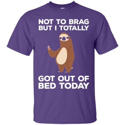 Funny Sloth T-shirt Not To Brag But I Totally Got Out Of Bed Today Purple