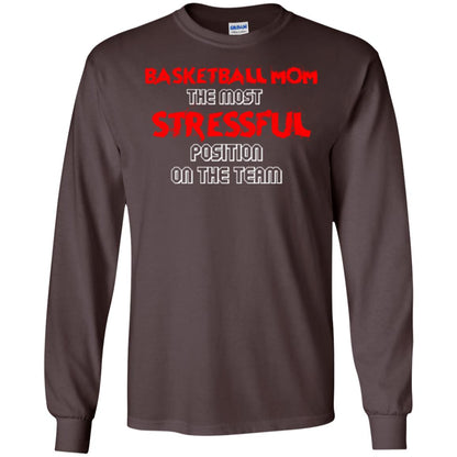 Basketball Mom T-shirt The Most Stressful Position On The Team Dark Chocolate