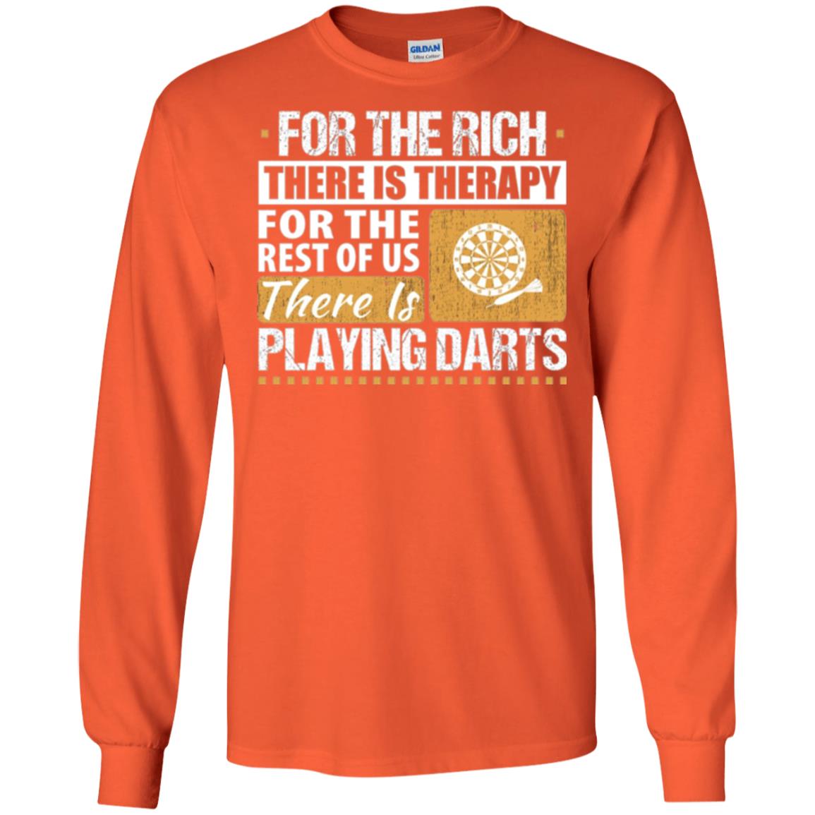 Dart Game T-shirt For The Rich There Is Therapy Playing Darts Orange