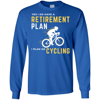 Funny Bicycle Cycling T-shirt Retirement Plan I Plan On Cycling Royal