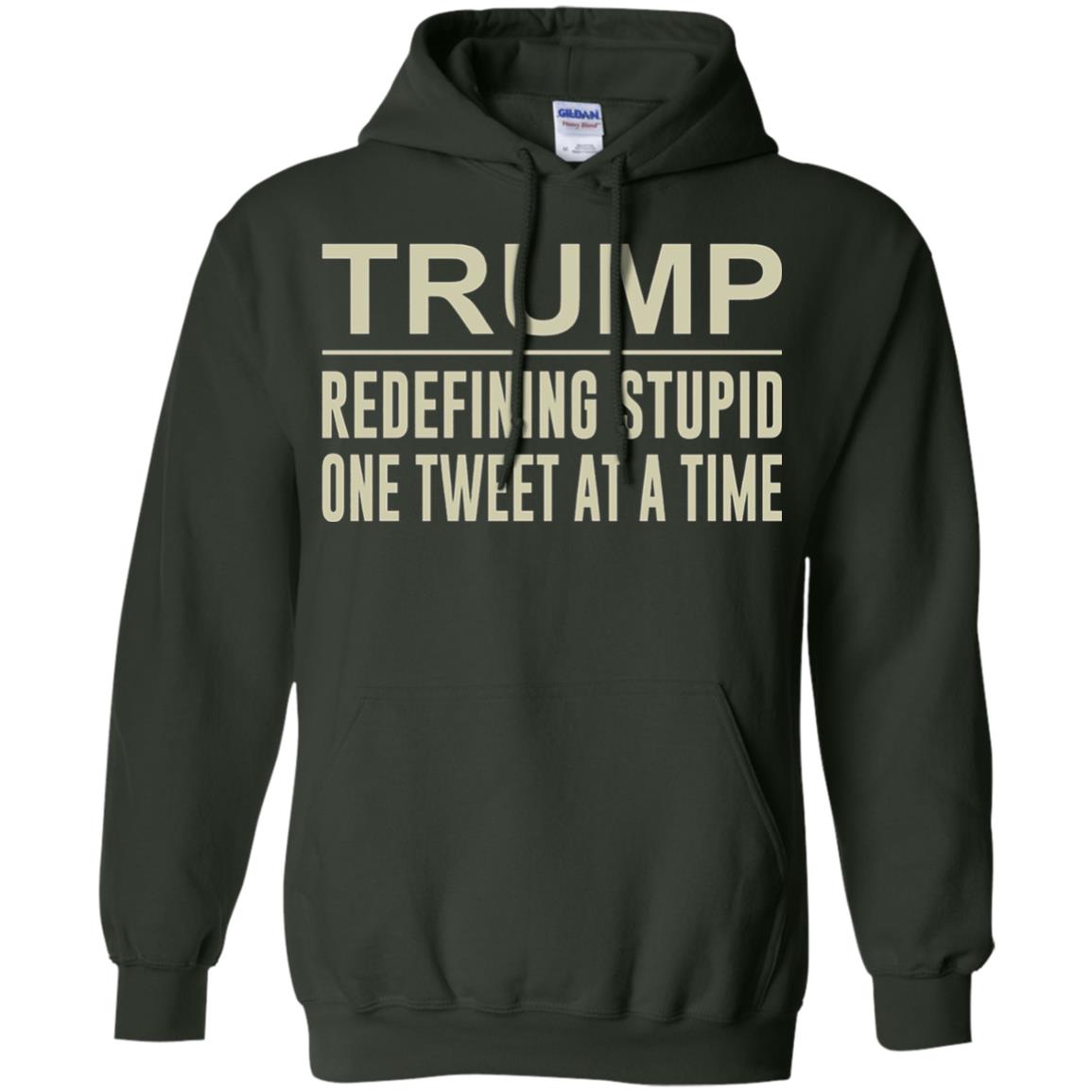 Trump - Redefining Stupid One Tweet At A Time T-shirt Forest Green