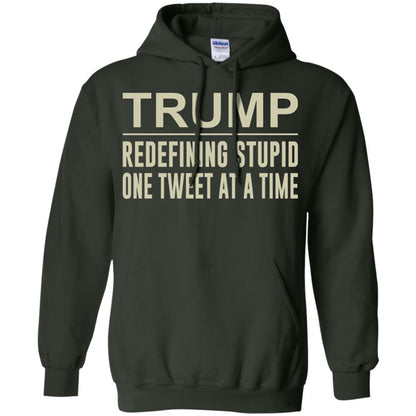 Trump - Redefining Stupid One Tweet At A Time T-shirt Forest Green