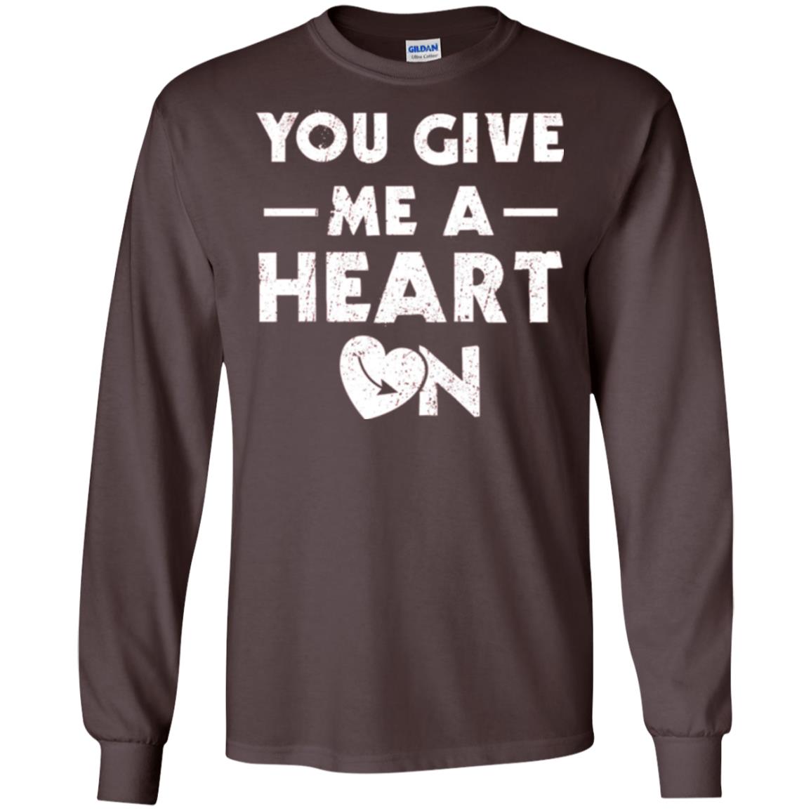 Funny Valentine_s Day Saying T-shirt You Give Me A Heart On Dark Chocolate