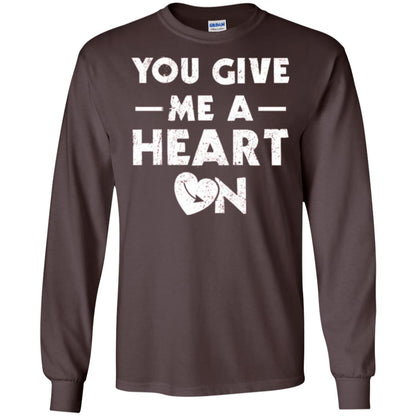 Funny Valentine_s Day Saying T-shirt You Give Me A Heart On Dark Chocolate