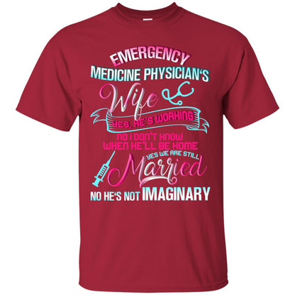 Emergency Medicine Physician's Wife Yes We Are Still Married Shirt Cardinal