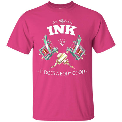 Ink It Does A Body Good Tattoo Lovers T-shirt Heliconia