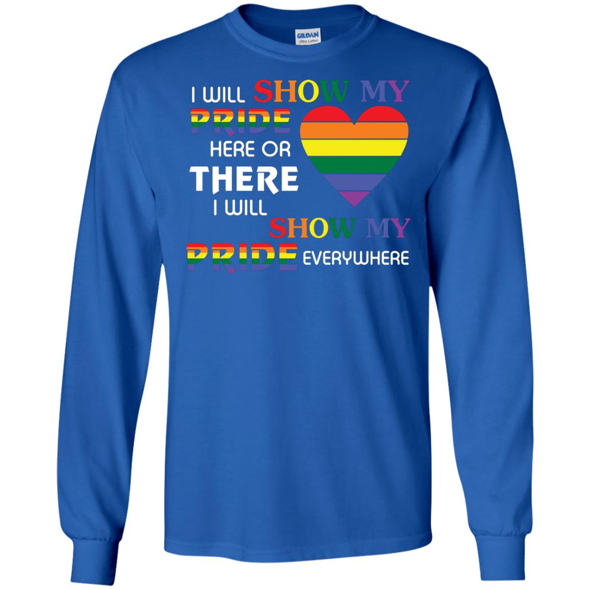 I Will Show My Pride Everywhere Lgbt Shirt Royal
