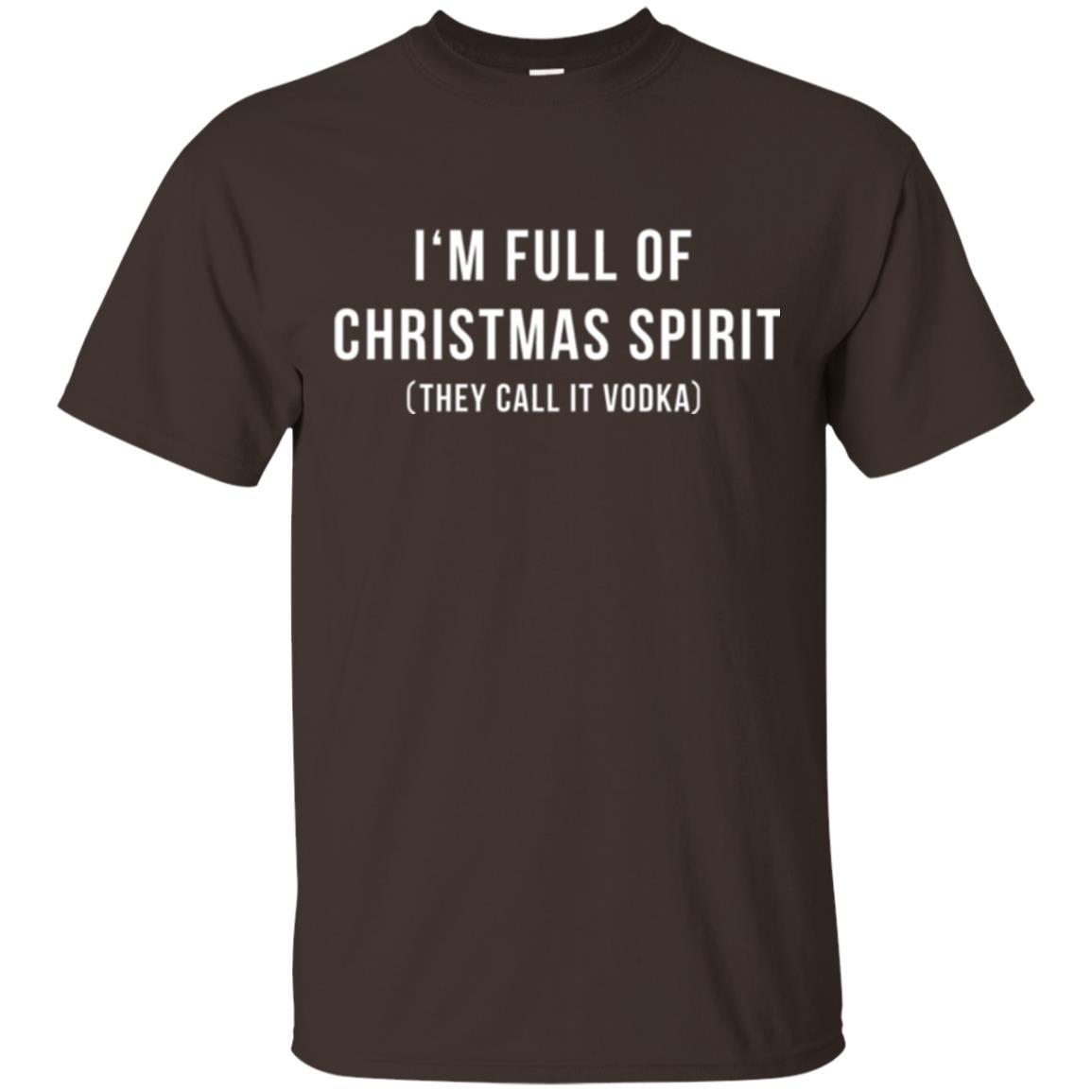 Drinking T-shirt I'm Full Of Christmas Spirit They Call It Vodka Dark Chocolate