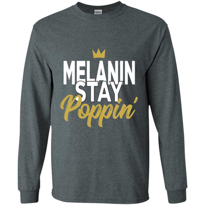 Melanin Stay Poppin Melanin Rich Drippin Melanin T-shirt Dark Heather