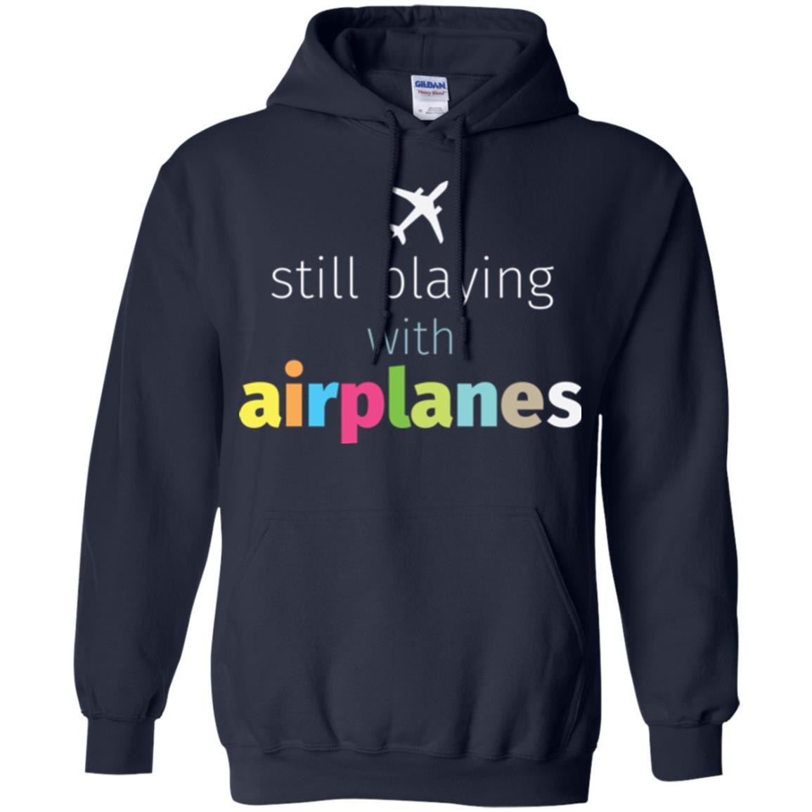 Pilot T-shirt Still Playing With Airplanes